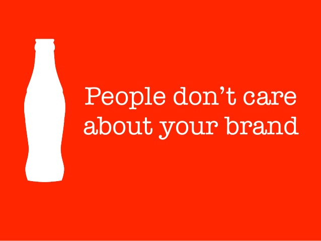 people-dont-care-about-your-brand-by-slides-that-rock-4-638