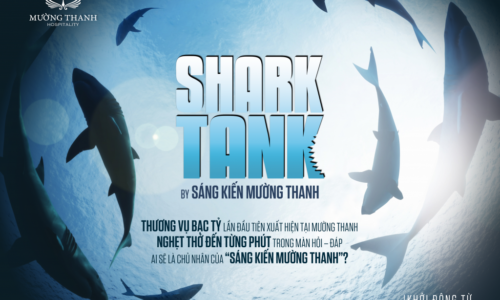“Thương vụ bạc tỷ” Shark Tank by Sáng kiến Mường Thanh