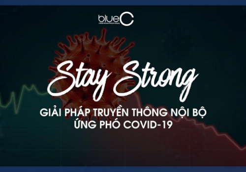 Stay Strong – Mạnh mẽ vượt khủng hoảng