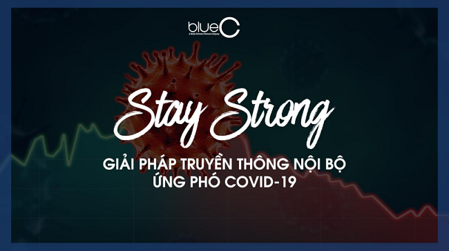 Stay Strong – Mạnh mẽ vượt khủng hoảng