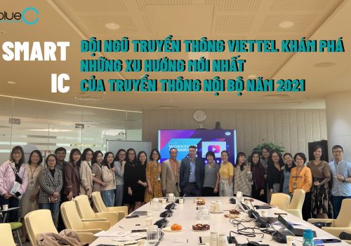 Đội ngũ truyền thông Viettel khám phá những xu hướng mới nhất của truyền thông nội bộ năm 2021