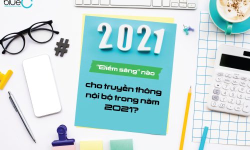“Điểm sáng” nào cho truyền thông nội bộ trong năm 2021?