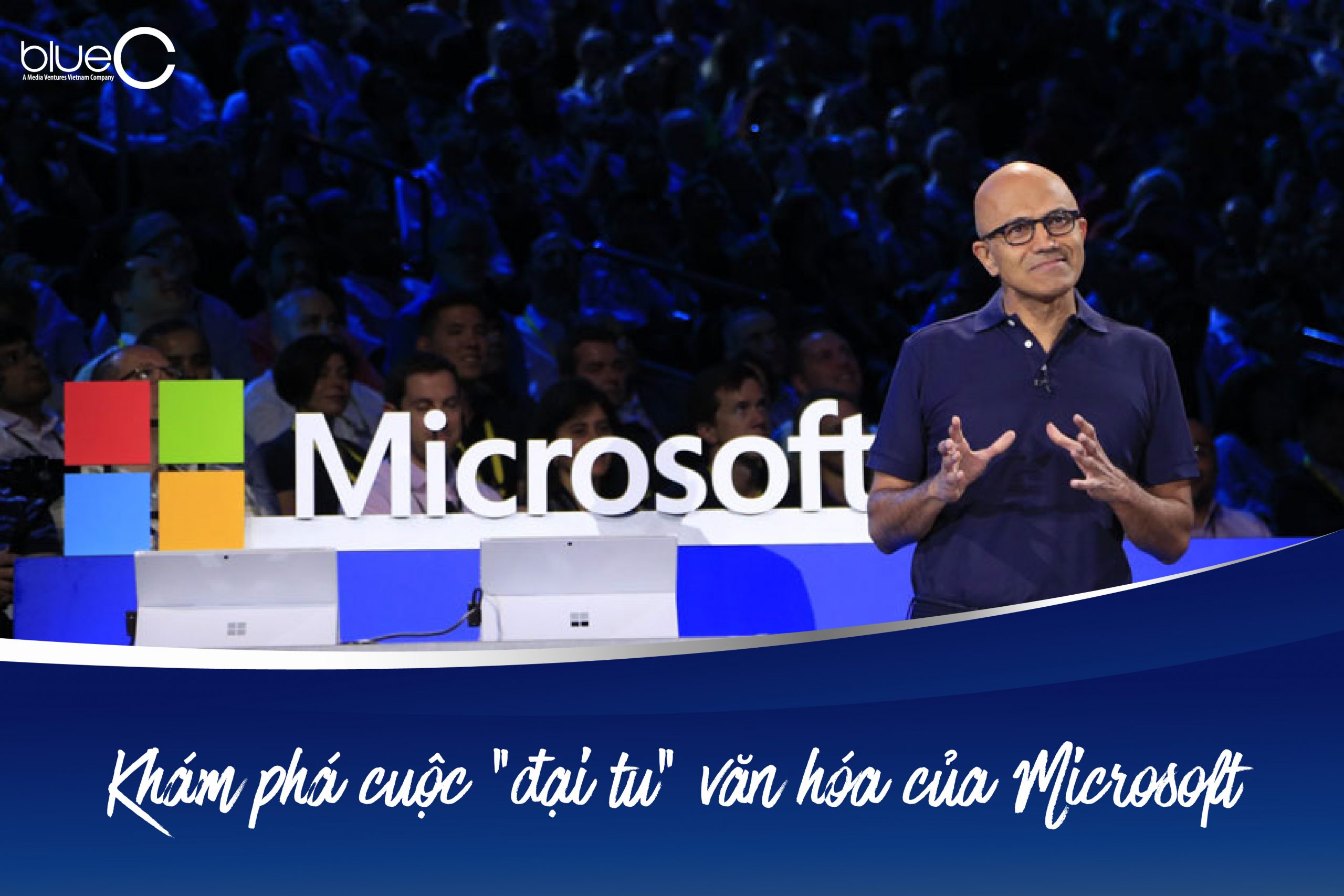 Khám phá cuộc “đại tu” văn hóa của Microsoft