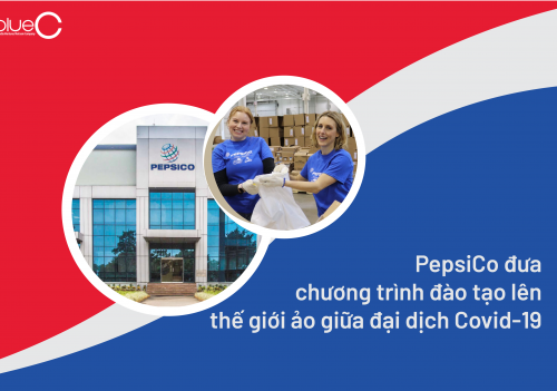 PepsiCo đưa chương trình đào tạo lên thế giới ảo giữa đại dịch Covid-19