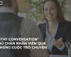 “Stay conversation”: Giữ chân nhân viên qua những cuộc trò chuyện