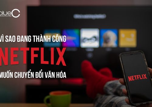 Vì sao đang thành công, Netflix muốn chuyển đổi văn hóa?