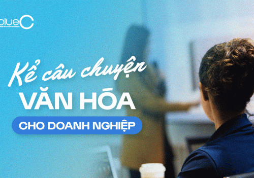 Kể câu chuyện văn hoá doanh nghiệp