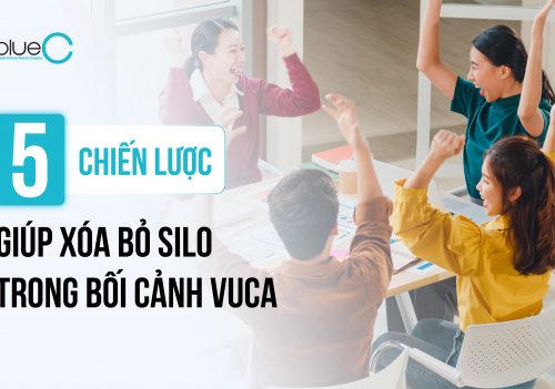 05 chiến lược giúp xóa bỏ silo trong bối cảnh VUCA