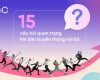 15 câu hỏi quan trọng khi làm truyền thông nội bộ