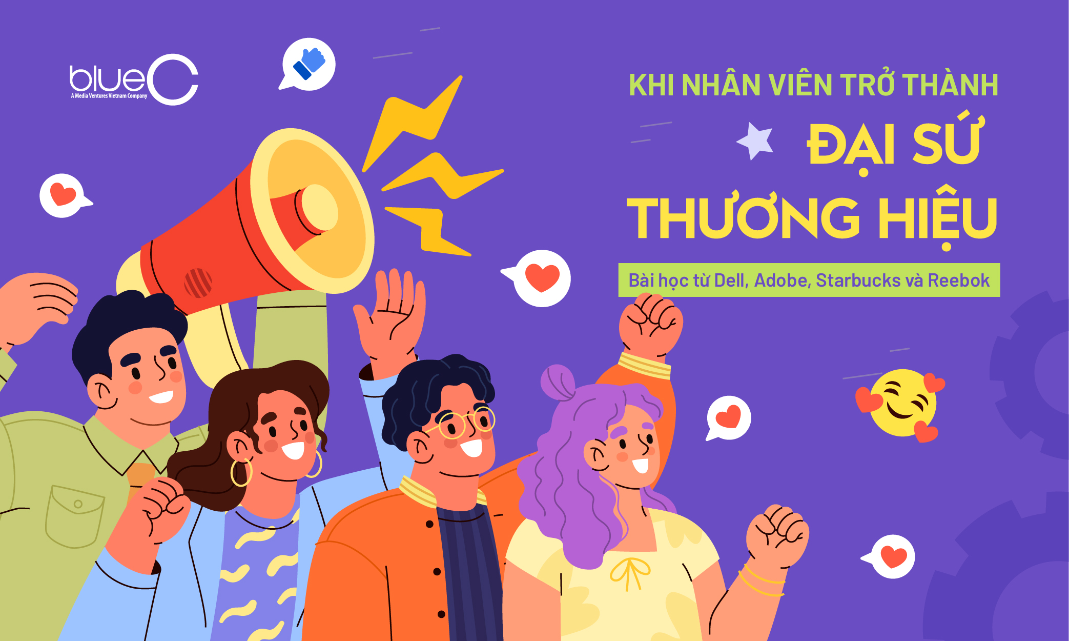Khi nhân viên trở thành đại sứ thương hiệu:  Bài học từ Dell, Adobe, Starbucks và Reebok