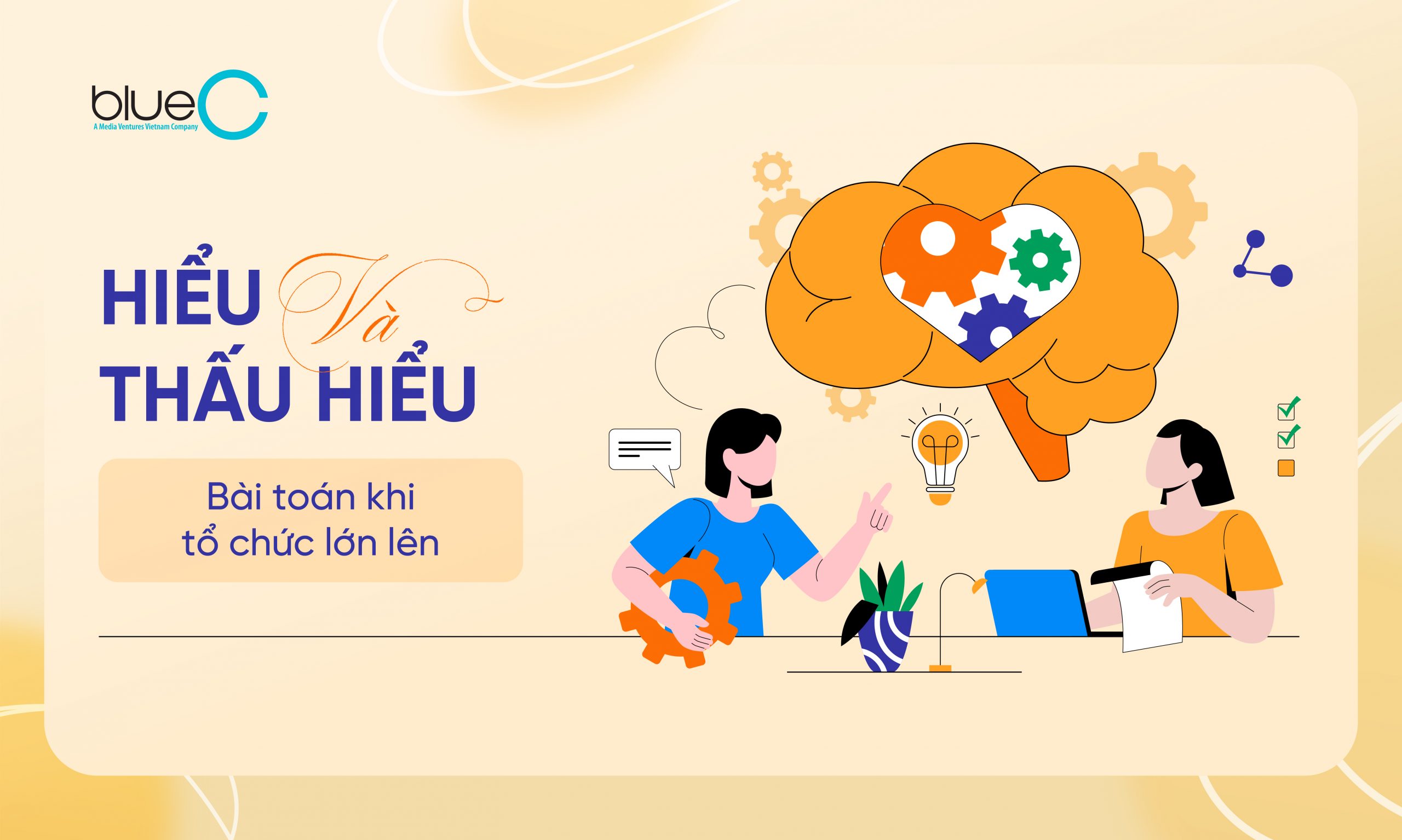 Hiểu và Thấu hiểu – Bài toán khi tổ chức lớn lên