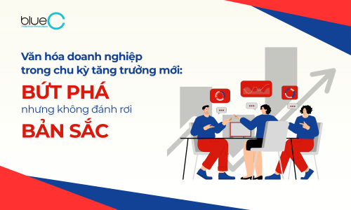 Văn hóa doanh nghiệp trong chu kỳ tăng trưởng mới: Bứt phá nhưng không đánh rơi bản sắc