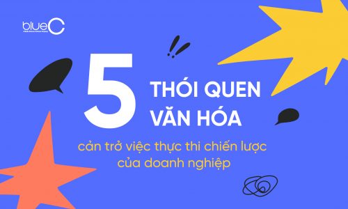 05 thói quen văn hóa cản trở việc thực thi chiến lược của doanh nghiệp