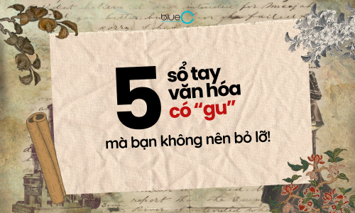 Khám phá 5 cuốn sổ tay văn hóa có “gu” không nên bỏ lỡ!