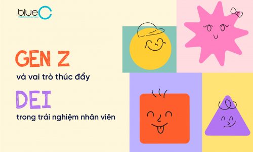 Gen Z và vai trò thúc đẩy DEI trong trải nghiệm nhân viên