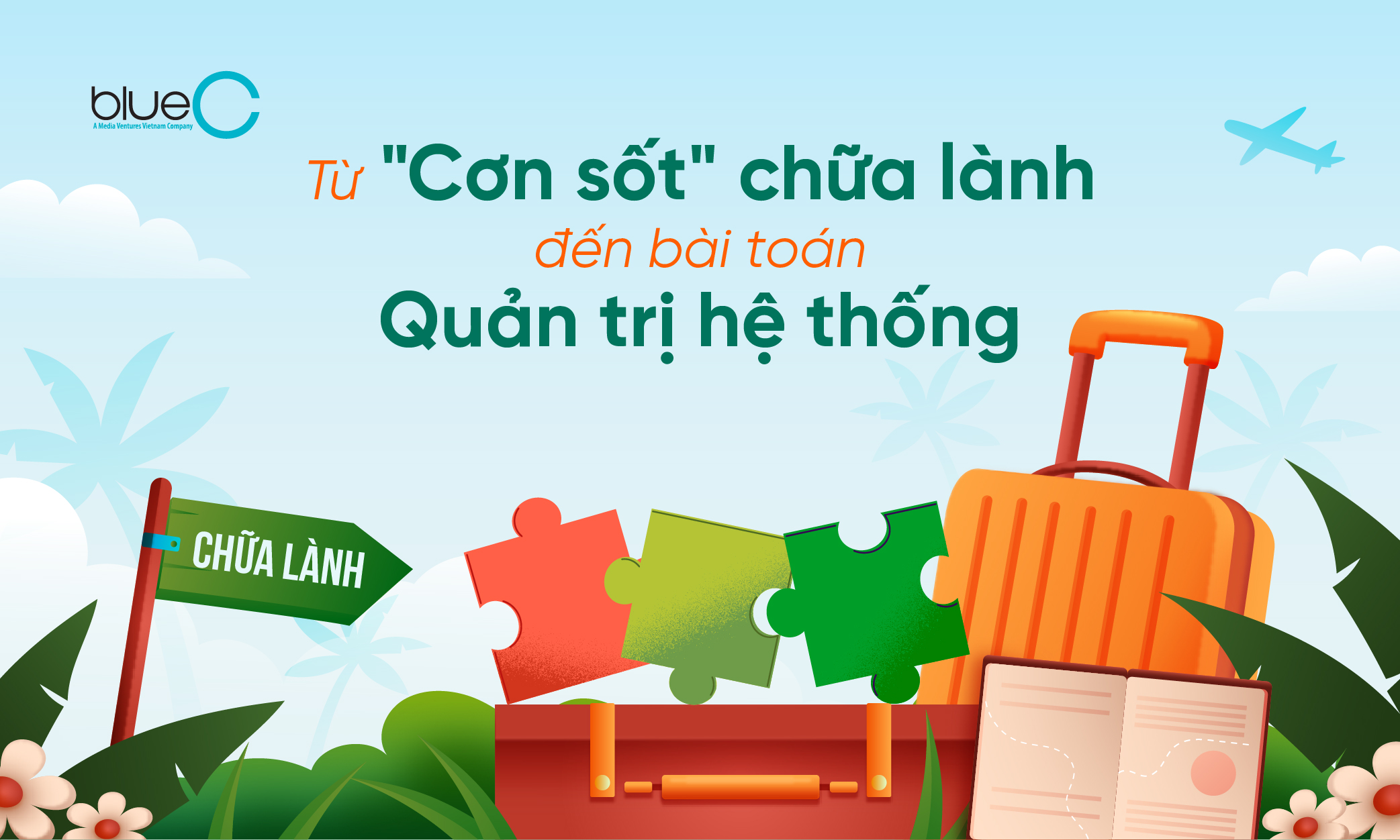 Từ “cơn sốt” chữa lành đến bài toán quản trị hệ thống