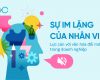 Sự im lặng của nhân viên: Lực cản với văn hóa đổi mới trong doanh nghiệp